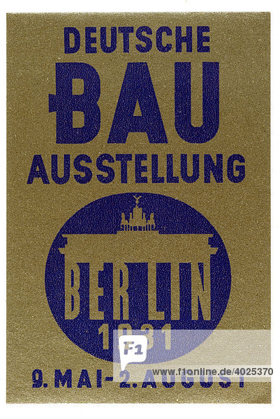 Historische Reklame  Deutsche Bauausstellung  Berlin 1931  9. Mai - 2. August