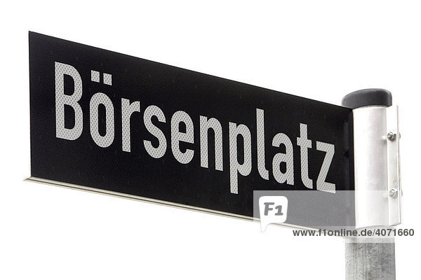 Straßenschild Börsenplatz  Adresse der Börse Stuttgart AG in Stuttgart  Baden-Württemberg  Deutschland  Europa