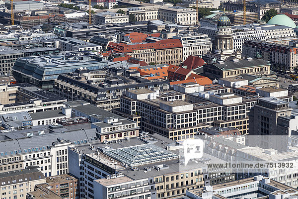 Blick von oben auf Berlins Mitte mit dem Deutschen und Französischen Dom am Gendarmenmarkt  dem Zeughaus und dem Quartier 206  Berlin  Deutschland  Europa