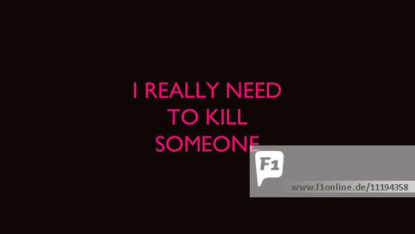 '''Ich muss wirklich jemanden umbringen''' Animation