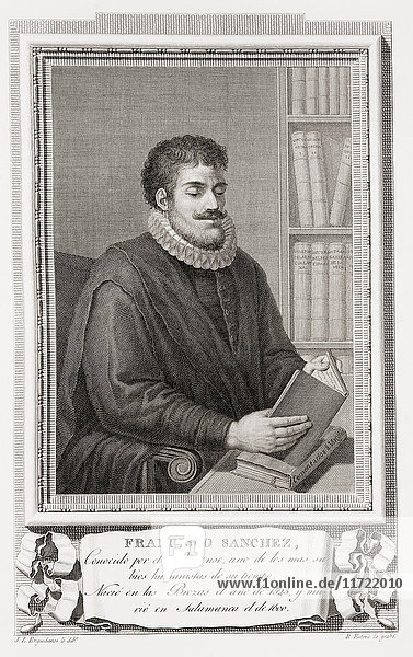 Francisco Sánchez de las Brozas  1523-1600  auch bekannt als El Brocense. Spanischer Philologe und Humanist. Nach einer Radierung in Retratos de Los Españoles Ilustres  veröffentlicht in Madrid  1791.