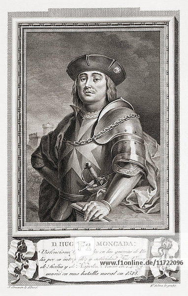 Hugo de Moncada alias Ugo de Moncada  ca. 1476 - 1528. Spanischer politischer und militärischer Führer. Er diente als General zu Wasser und zu Lande  Vizekönig von Sizilien und Vizekönig von Neapel. Nach einer Radierung in Retratos de Los Españoles Ilustres  veröffentlicht in Madrid  1791