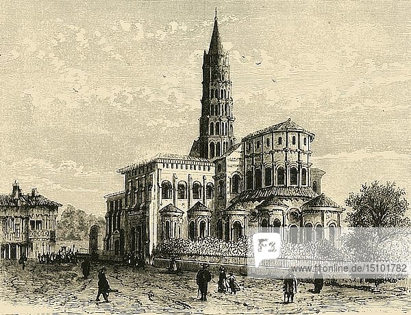 St. Sernin  Toulouse   1890. Schöpfer: Unbekannt.