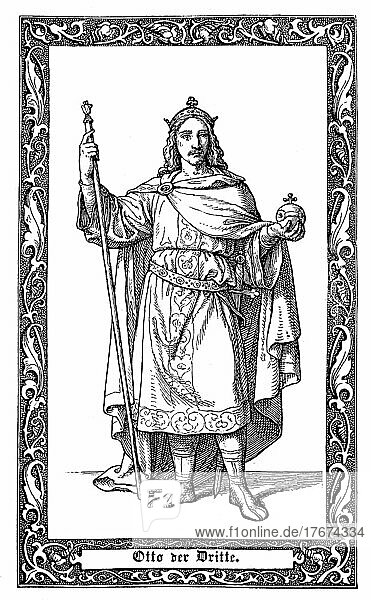 Otto III. 980-1002  aus dem Haus der Ottonen war ab 983 römisch-deutscher König und ab 996 Kaiser  digital restaurierte Reproduktion einer Vorlage aus dem 19. Jahrhundert  genaues Datum unbekannt